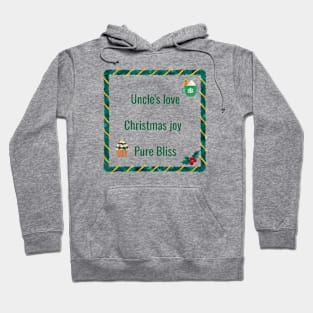 Uncle's love, Christmas joy, pure bliss Hoodie